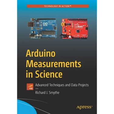 Arduino Measurements in Science: Advanced Techniques and Data Projects