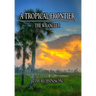 A Tropical Frontier: The Wrangler: The Wrangler