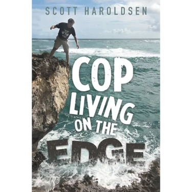 Cop Living on the Edge