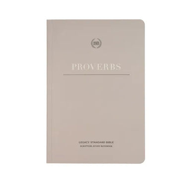 Lsb Scripture Study Notebook: Proverbs: Legacy Standard Bible