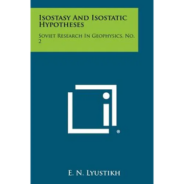 Isostasy and Isostatic Hypotheses: Soviet Research in Geophysics, No. 2