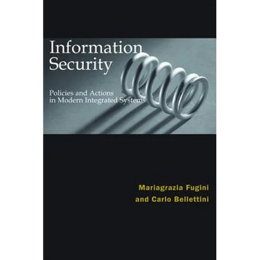 Information Security Policies and Actions in Modern Integrated Systems