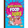Disgusting Food Jobs