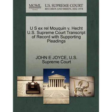U S Ex Rel Mouquin V. Hecht U.S. Supreme Court Transcript of Record with Supporting Pleadings