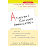 Acing the College Application: How to Maximize Your Chances for Admission to the College of Your Choice