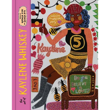 The Art of Kaylene Whiskey: Do You Believe in Love?
