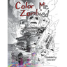 Color Me Zombied: A Zombie Bedtime Story Coloring Book