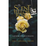 The Scent of Yellow Roses: A Memoir of Hope and Healing