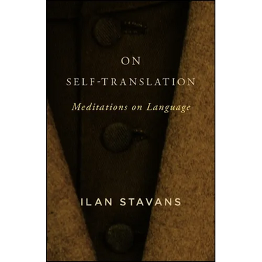 On Self-Translation: Meditations on Language