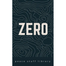 Zero: The Every Person's Field Guide to a World Without Weapons
