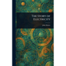 The Story of Electricity