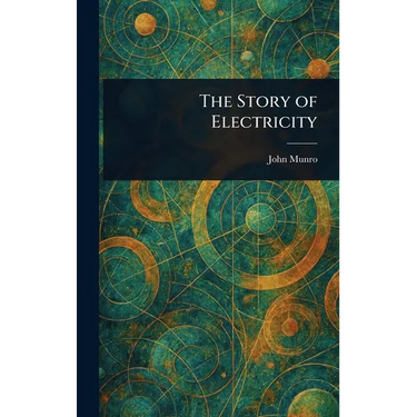 The Story of Electricity