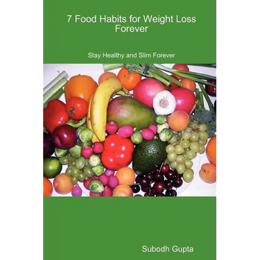 7 Food Habits for Weight Loss Forever