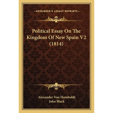Political Essay On The Kingdom Of New Spain V2 (1814)