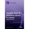 Paradox Role of Oxidative Stress in Cancer