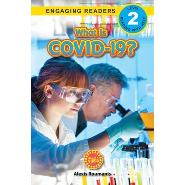 What Is COVID-19? (Engaging Readers, Level 2): 2022 Edition