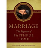 Marriage: The Mystery of Faithful Love