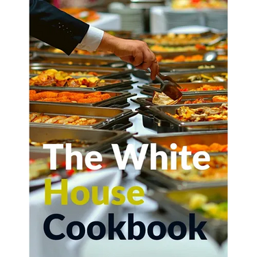 The White House Cookbook