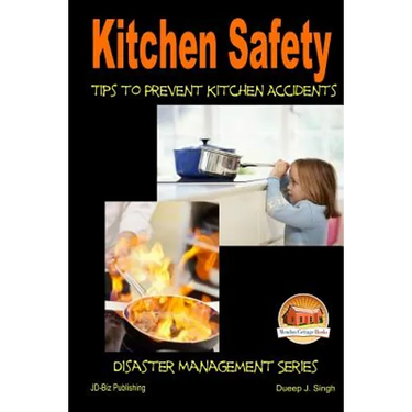 Kitchen Safety - Tips to Prevent Kitchen Accidents