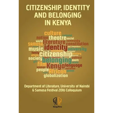 Citizenship, Identity and Belonging in Kenya: 0