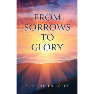 From Sorrows to Glory