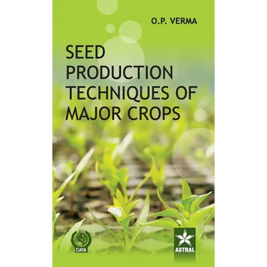 Seed Production Techniques of Major Crops