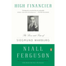 High Financier: The Lives and Time of Siegmund Warburg
