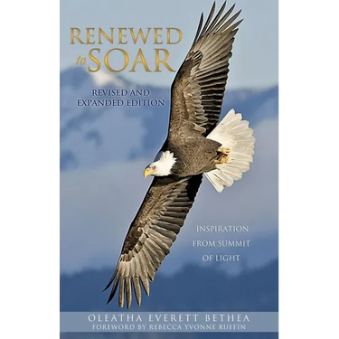 Renewed to Soar! Inspiration from Summit of Light, Volume 1