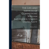 The Life and Services of Commodore William Bainbridge, United States Navy