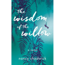 The Wisdom of the Willow