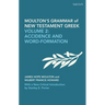 Moulton's Grammar of New Testament Greek: New Edition: Volume 2: Accidence and Word Formation: With a New Critical Introduction by Stanley E. Porter