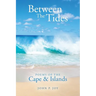 Between The Tides: Poems Of The Cape & Islands