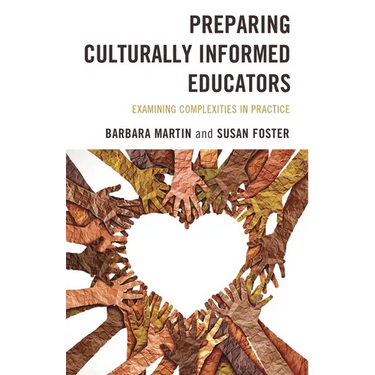 Preparing Culturally Informed Educators: Examining Complexities in Practice