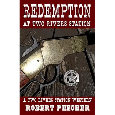 Redemption at Two Rivers Station: A Two Rivers Station Western