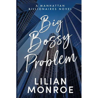 Big Bossy Problem: A Billionaire Boss Romance