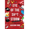 Eye of the Sh*t Storm