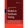Models in Hardware Testing: Lecture Notes of the Forum in Honor of Christian Landrault