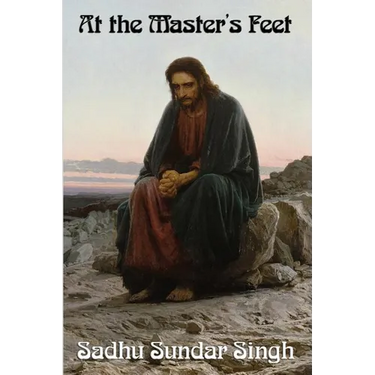 At the Master's Feet: A Christian Devotional Classic on Discipleship, Prayer, and Spiritual Growth