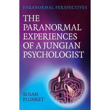 Paranormal Perspectives: The Paranormal Experiences of a Jungian Psychologist