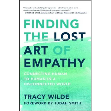 Finding the Lost Art of Empathy: Connecting Human to Human in a Disconnected World