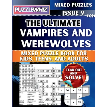 The Ultimate Vampires and Werewolves Mixed Puzzle Book for Kids, Teens, and Adults: 16 Types of Engaging Variety Puzzles: Word Search and Math Games (
