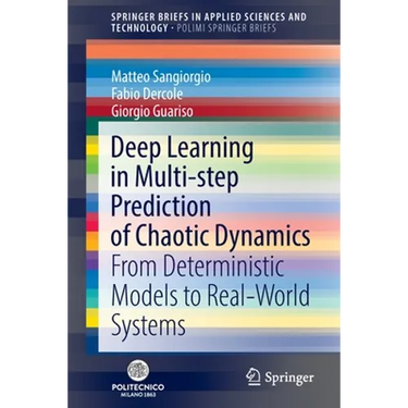 Deep Learning in Multi-Step Prediction of Chaotic Dynamics: From Deterministic Models to Real-World Systems