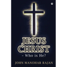 Jesus Christ - Who is He?
