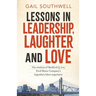 Lessons in Leadership, Laughter and Love