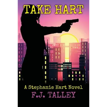 Take Hart: A Stephanie Hart Novel