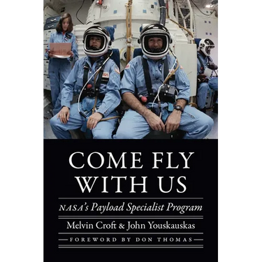 Come Fly with Us: Nasa's Payload Specialist Program