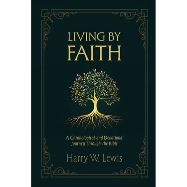 Living by Faith: A Chronological and Devotional Journey through the Bible