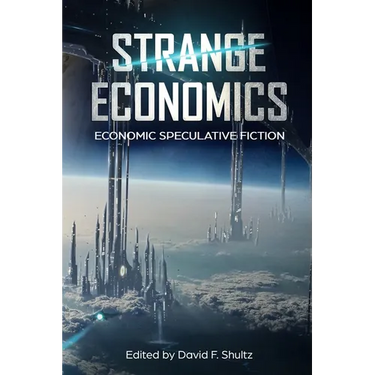 Strange Economics: Economic Speculative Fiction