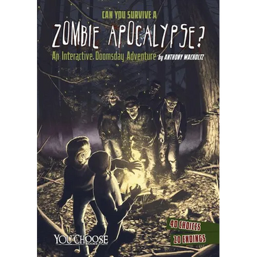 Can You Survive a Zombie Apocalypse?: An Interactive Doomsday Adventure