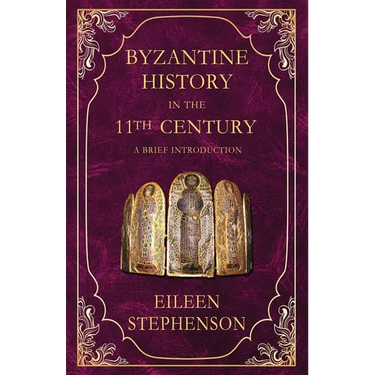 Byzantine History in the 11th Century: An Introduction